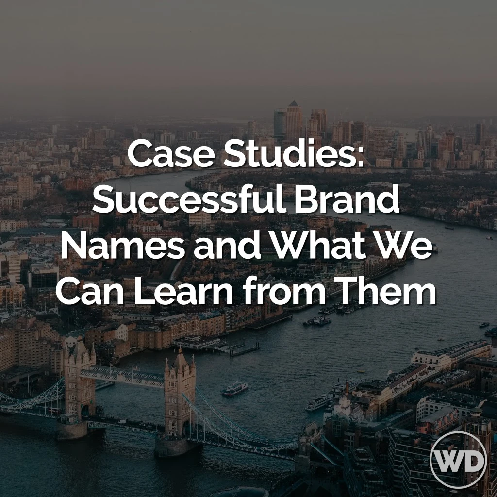 Case Studies: 8 of the Worlds Most Successful Brand Names and What We Can Learn from Them