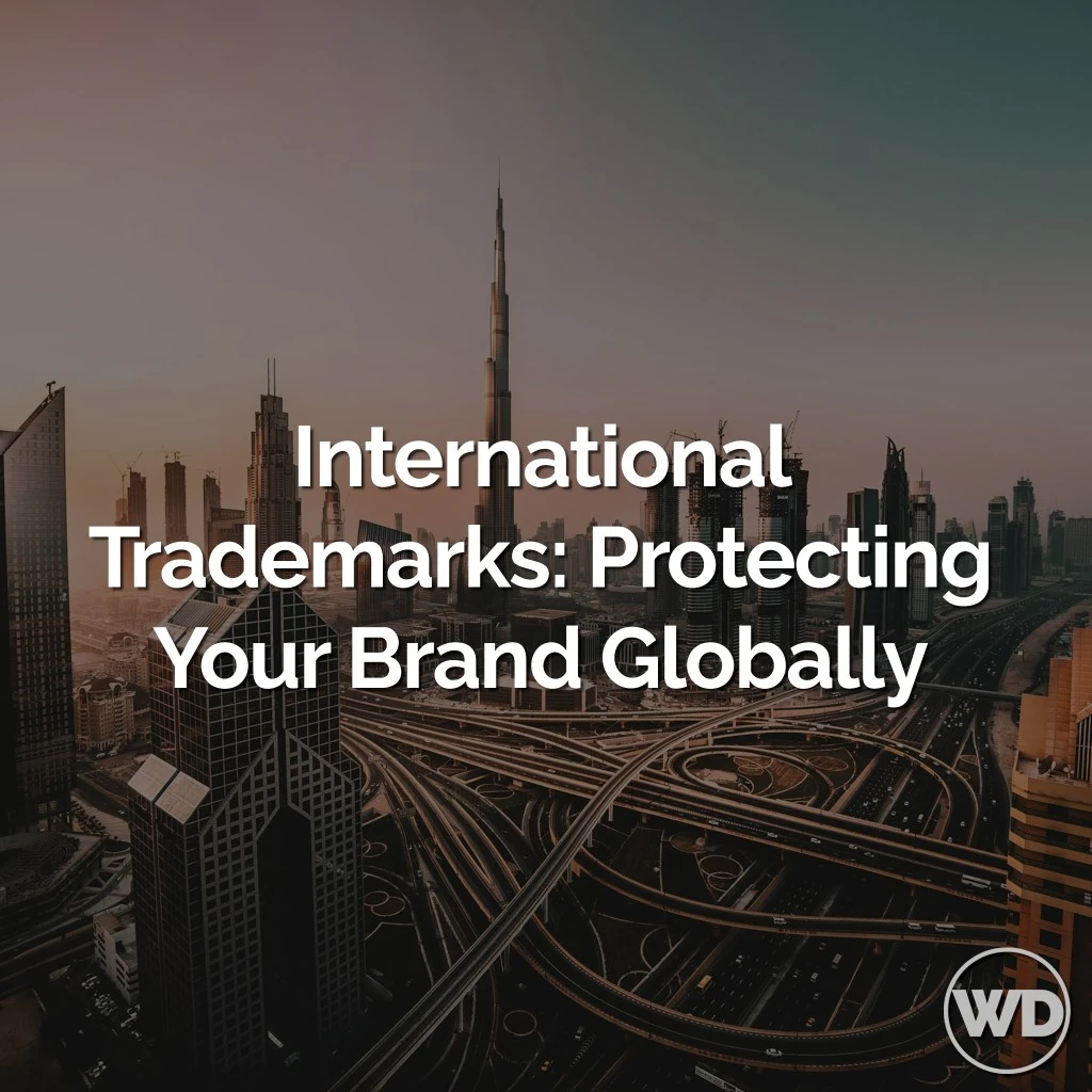 International Trademarks: Protecting Your Brand Globally. A Guide for Non Lawyers