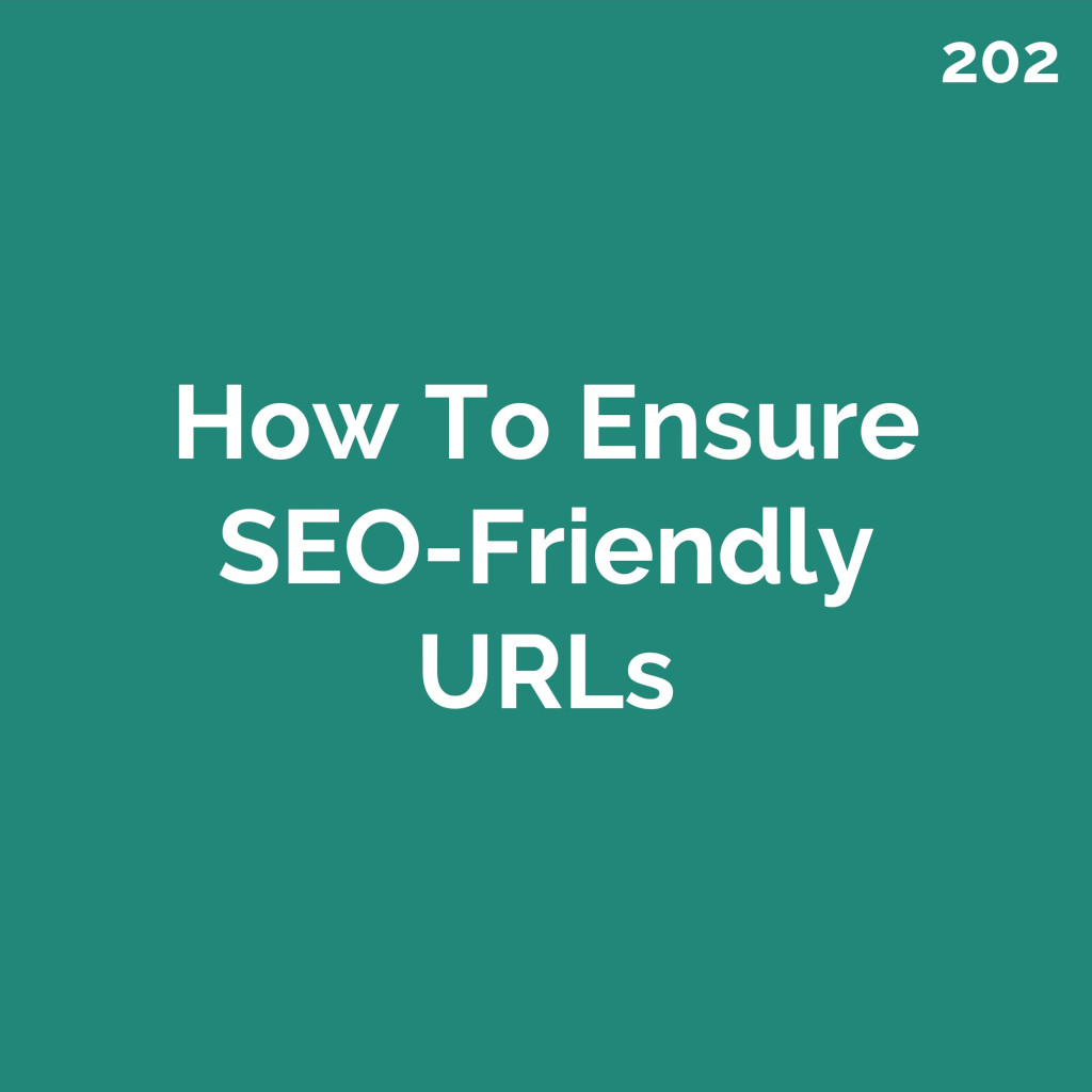 How To Ensure SEO-Friendly URLs