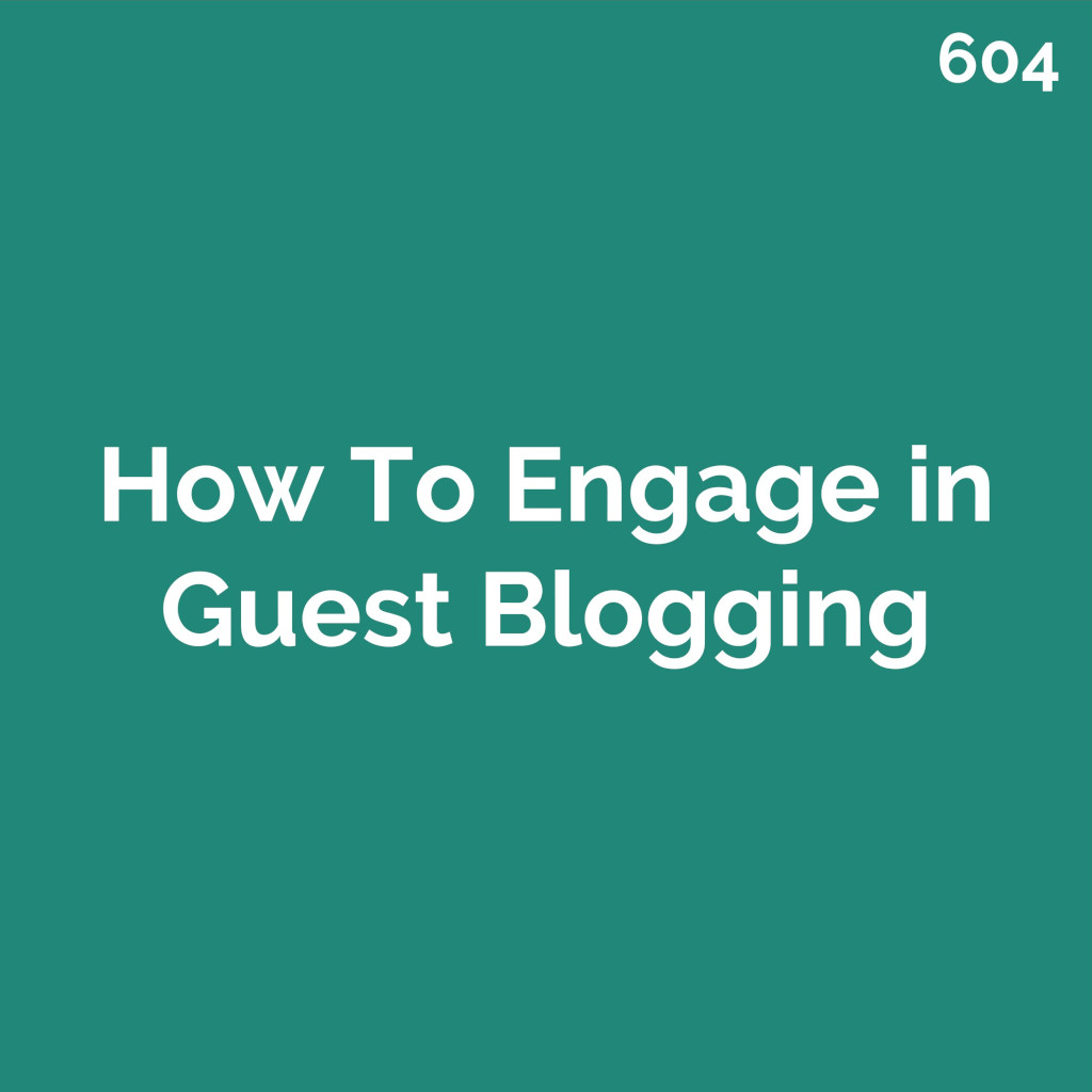 How To Engage in Guest Blogging for SEO