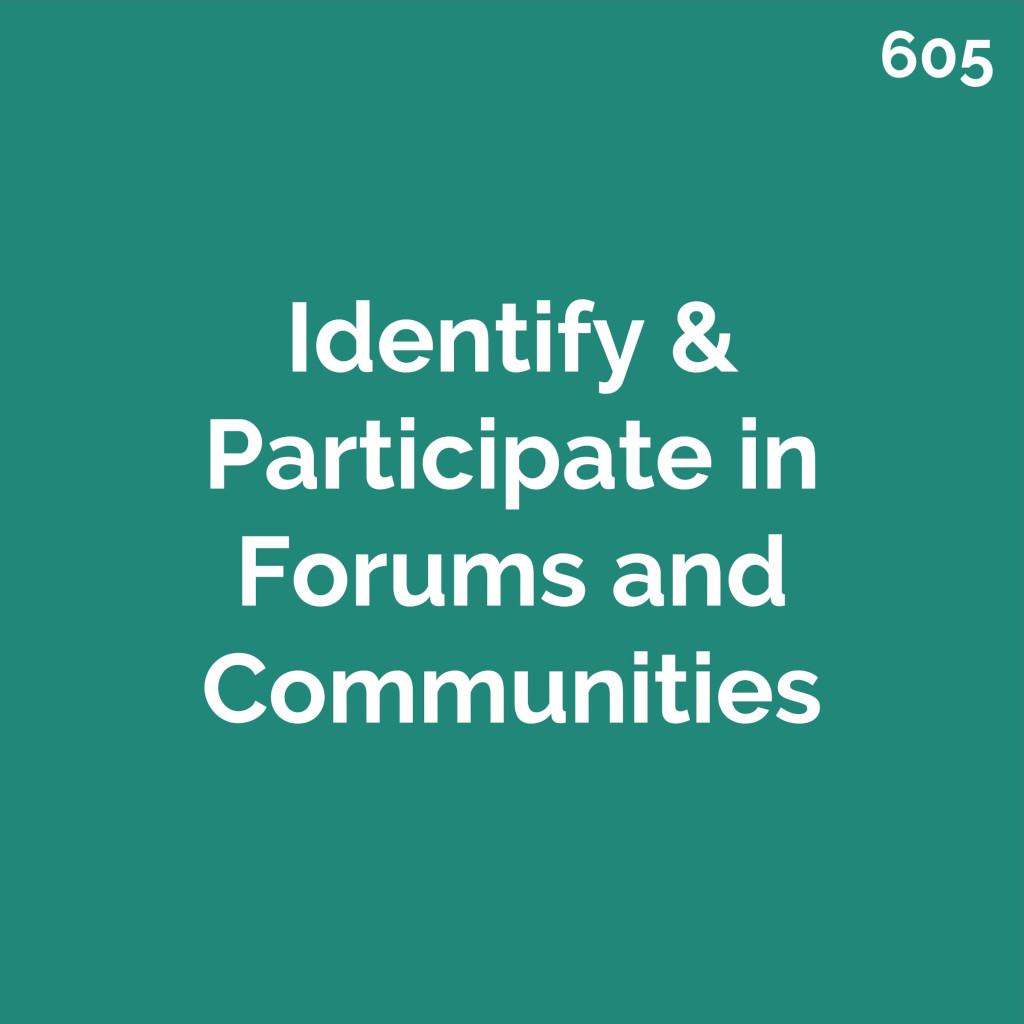 Identify & Participate in Forums and Communities